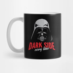 DARK SIDE EVERY TIME Mug